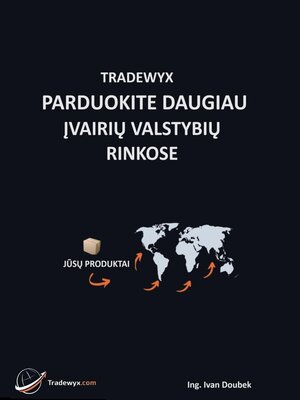 cover image of TRADEWYX, PARDUOKITE DAUGIAU ĮVAIRIŲ VALSTYBIŲ RINKOSE